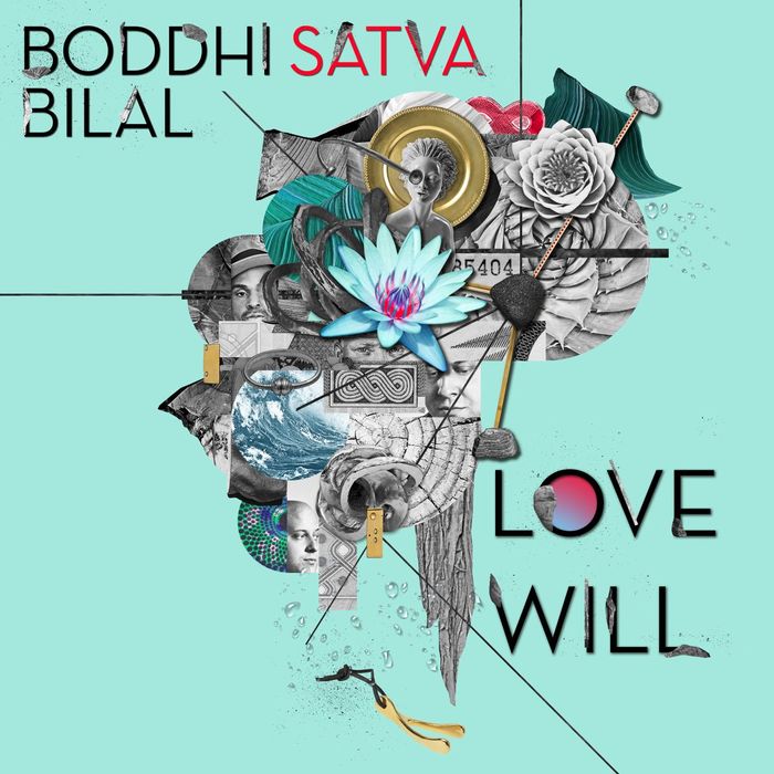 BODDHI SATVA - Love Will (feat Bilal)
