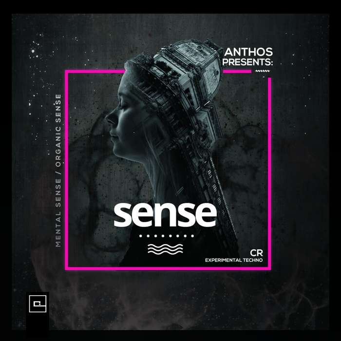 ANTHOS - Sense (CR Experimental Techno)