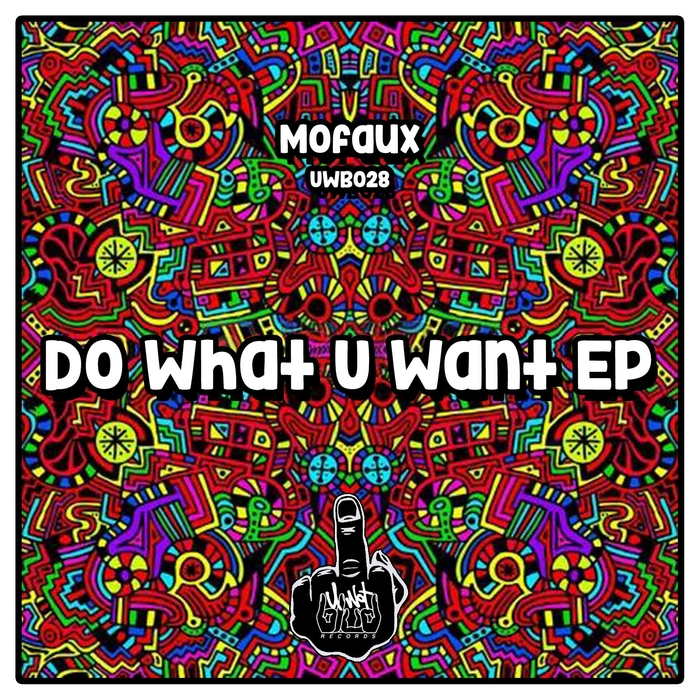 MOFAUX - Do What U Want