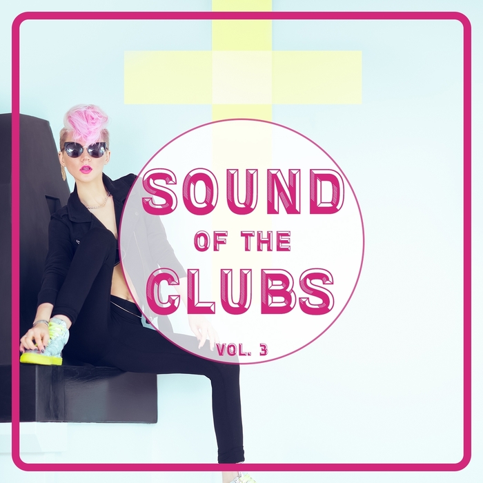 VARIOUS - Sound Of The Clubs Vol 3