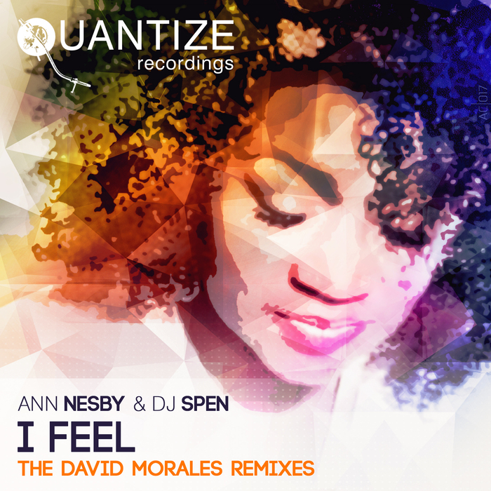 ANN NESBY & DJ SPEN - I Feel (The David Morales Remixes)