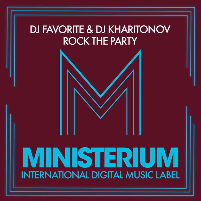 DJ FAVORITE/DJ KHARITONOV - Rock The Party