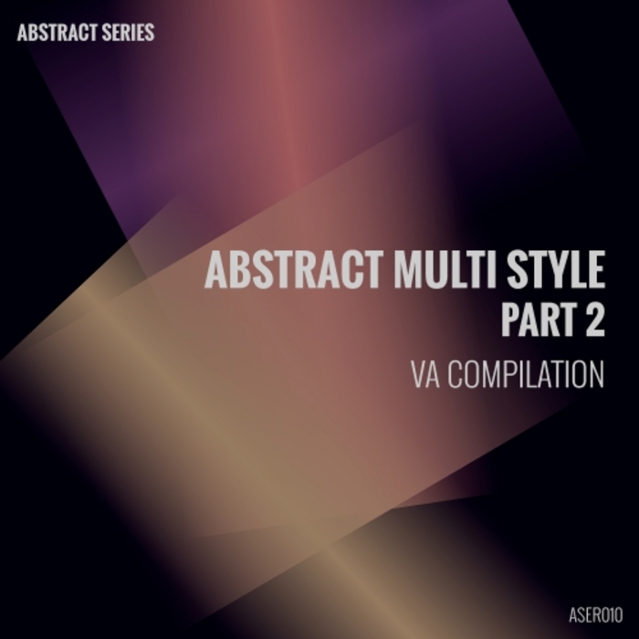 VARIOUS - Abstract Multi Style Part 2