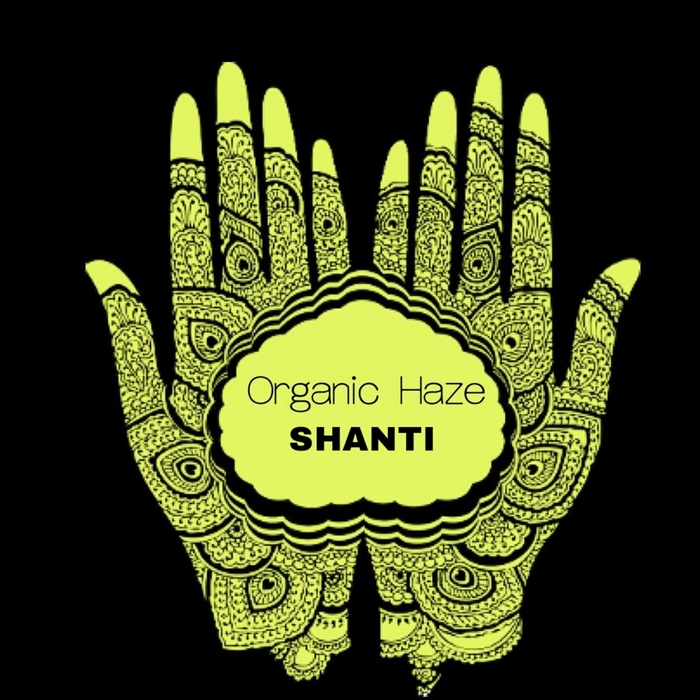 ORGANIC HAZE - Shanti
