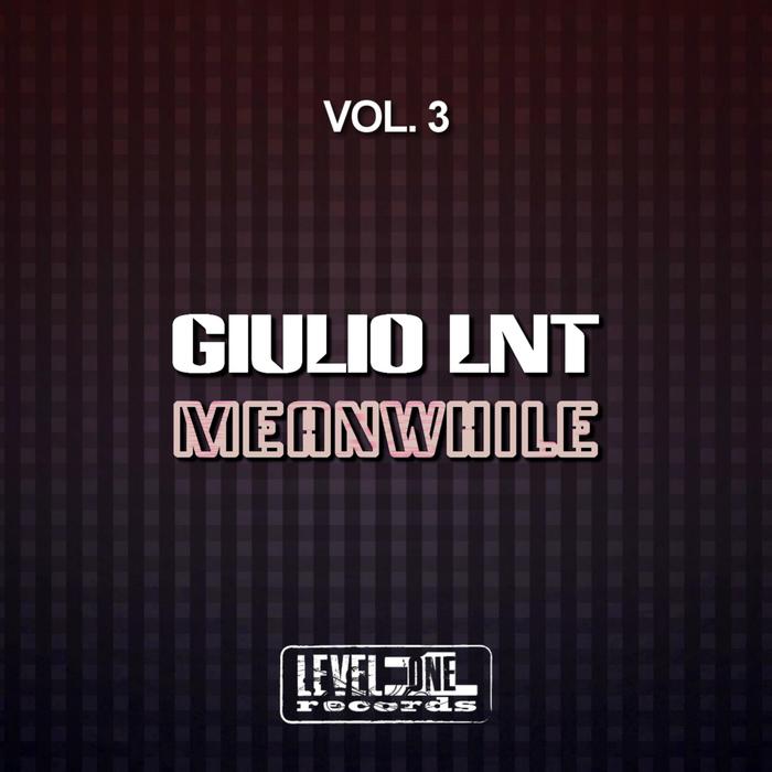 GIULIO LNT - Meanwhile Vol 3