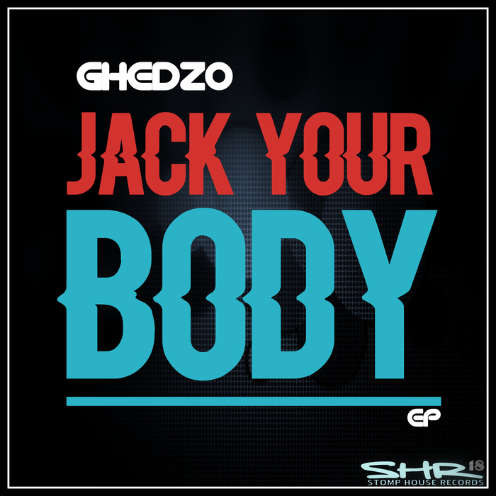 GHEDZO - Jack Your Body