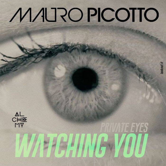 MAURO PICOTTO - Private Eyes (Watching You)