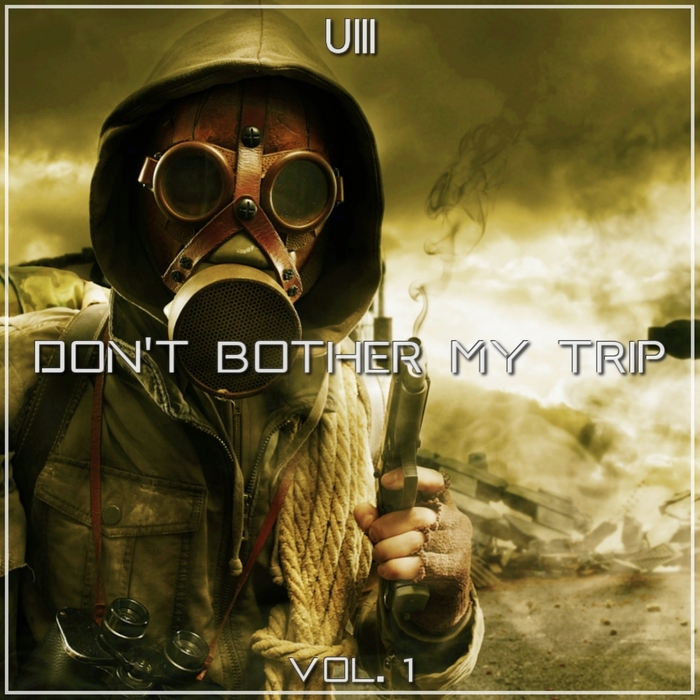 VARIOUS - Don't Bother My Trip Vol 1
