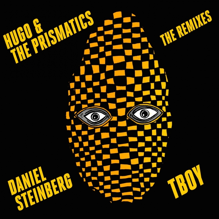 HUGO & THE PRISMATICS - The Remixes