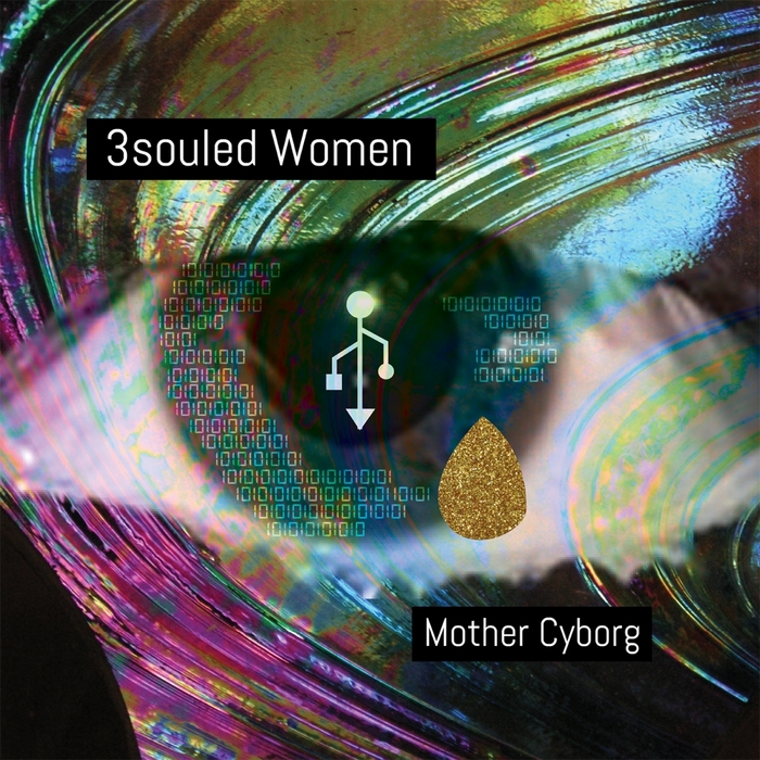 MOTHER CYBORG - 3souled Women
