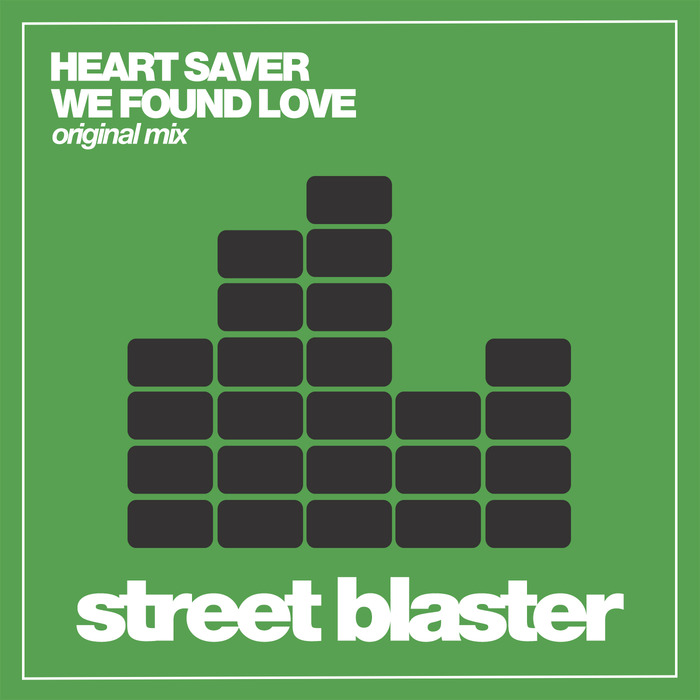 HEART SAVER - We Found Love