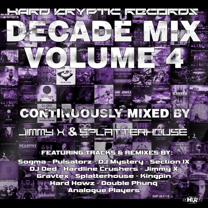 JIMMY X/SPLATTERHOUSE/VARIOUS - Hard Kryptic Records Decade Mix Vol 4 (unmixed tracks)