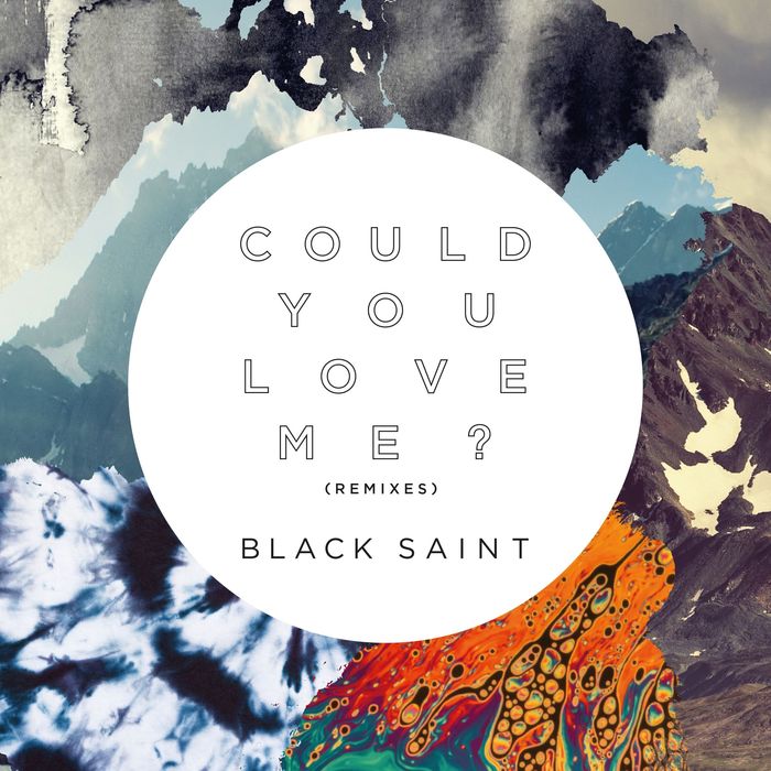 BLACK SAINT - Could You Love Me? (remixes)