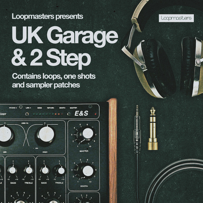 LOOPMASTERS - UK Garage & 2 Step (Sample Pack WAV/APPLE/LIVE/REASON)