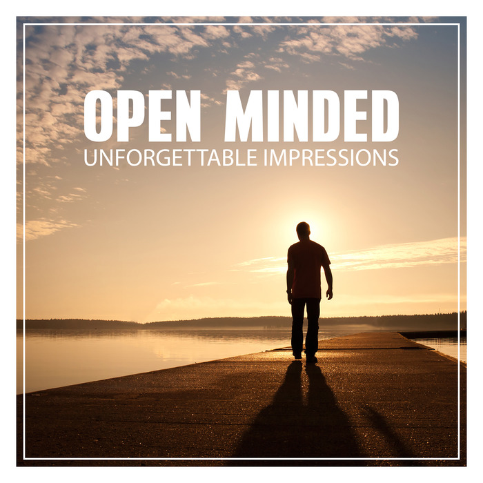 UNFORGETTABLE IMPRESSIONS - Open Minded