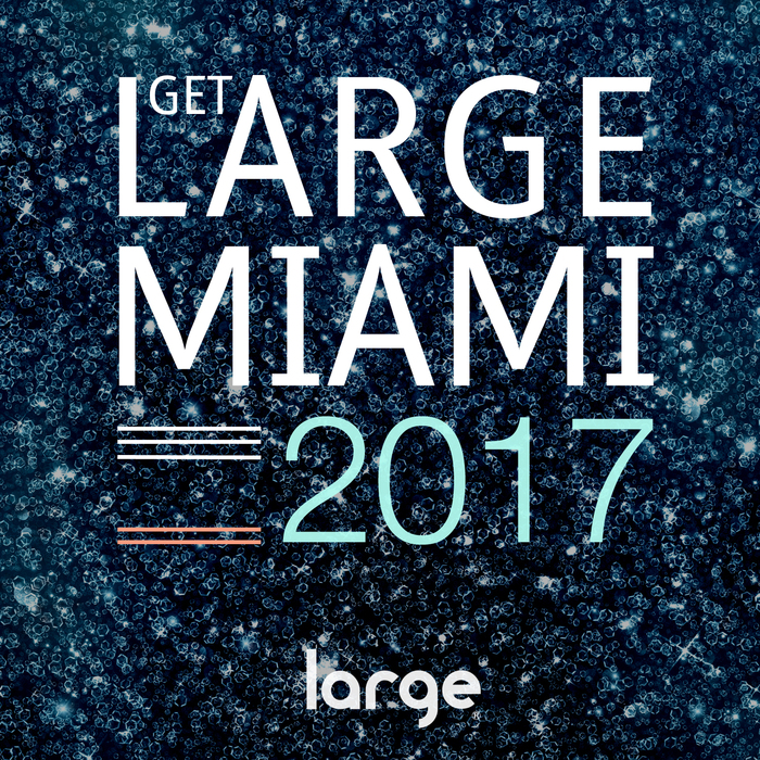 JEFF CRAVEN/VARIOUS - Get Large Miami 2017 (unmixed tracks)