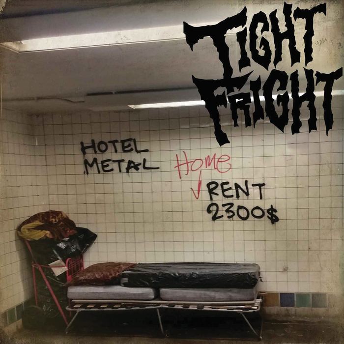 TIGHT FRIGHT - Hotel Metal (Explicit)