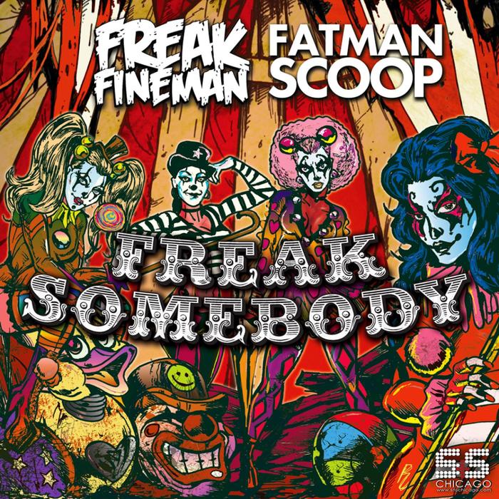 FREAK FINEMAN & FATMAN SCOOP - Freak Somebody