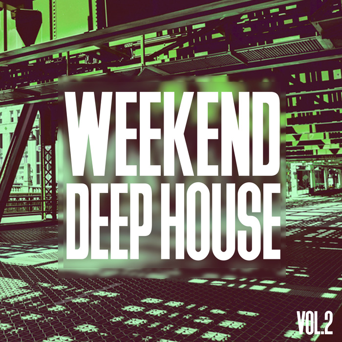VARIOUS - Weekend Deep House Vol 2