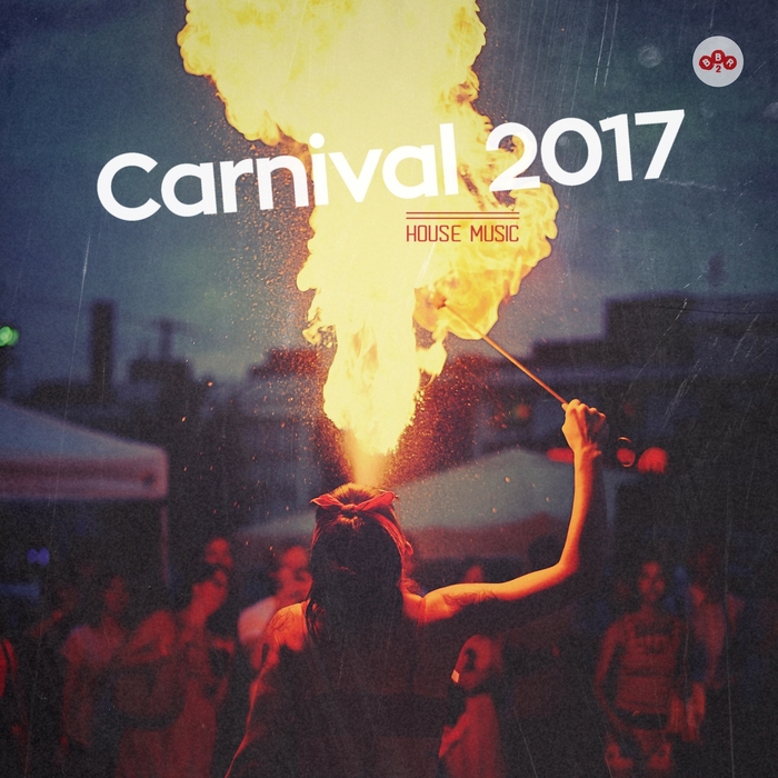 VARIOUS - Carnival 2017 House Music