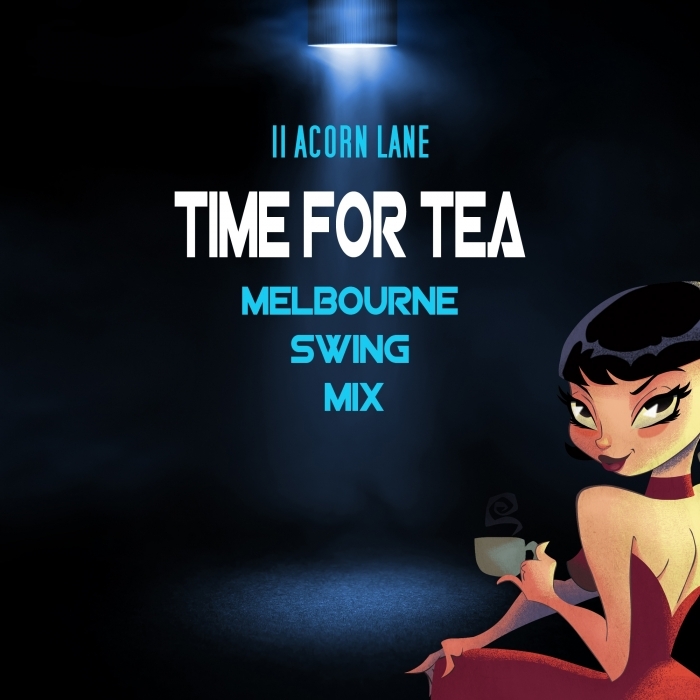 11 ACORN LANE - Time For Tea