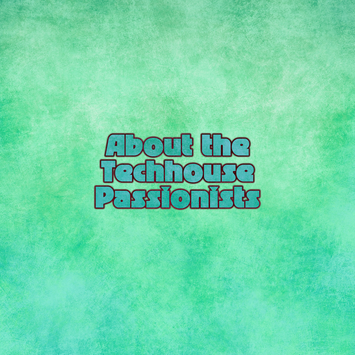 VARIOUS - About The Techhouse Passionists