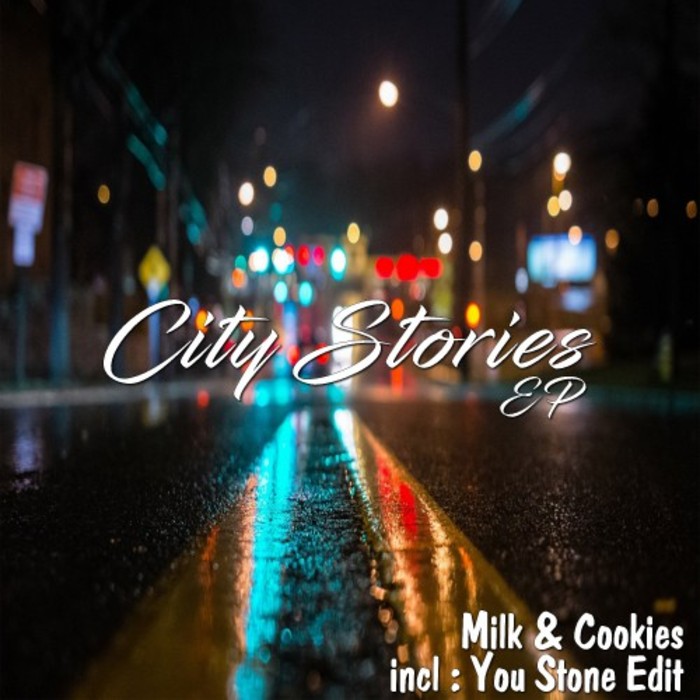 MILK & COOKIES & YOU STONE - City Stories