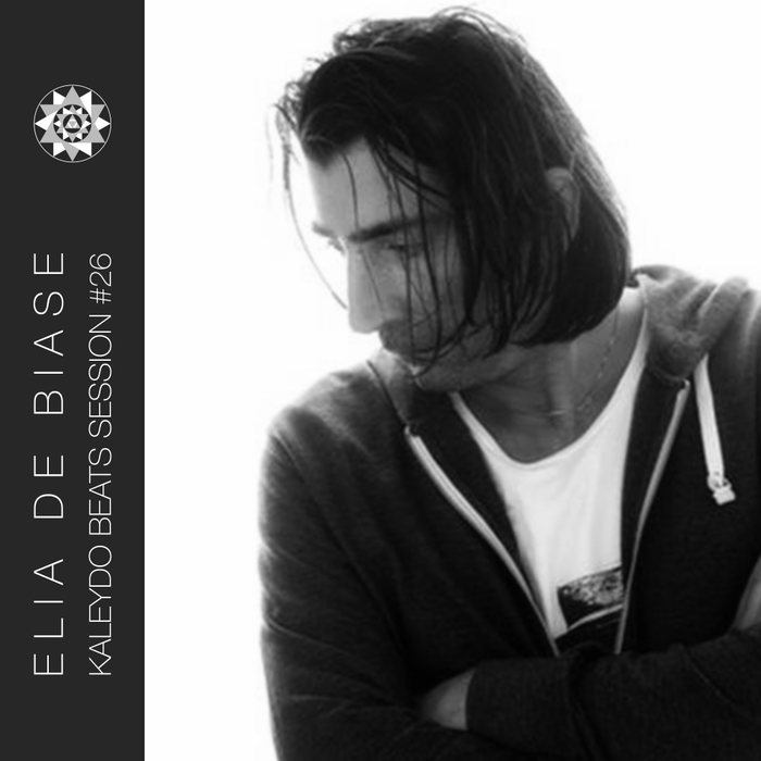 ELIA DE BIASE/VARIOUS - Kaleydo Beats Session #26 (unmixed tracks)