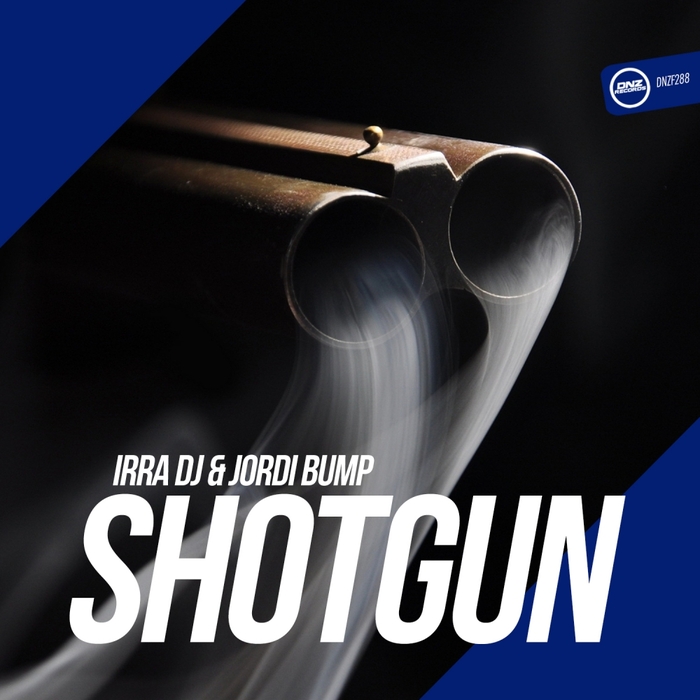 IRRA DJ & JORDI BUMP - Shotgun