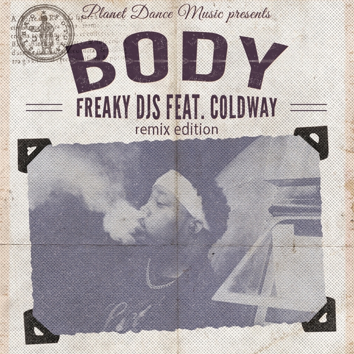 FREAKY DJS feat COLDWAY - Body (Remix Edition)