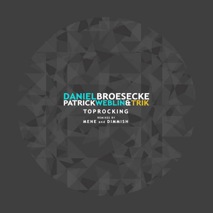 DANIEL BROESECKE/PATRICK WEBLIN/TRIK - Toprocking