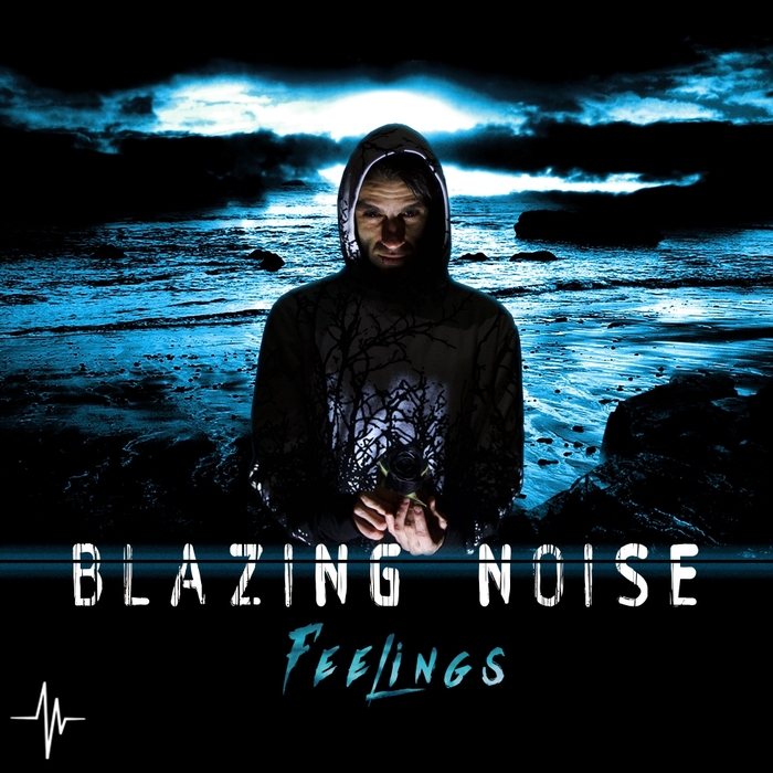 BLAZING NOISE - Feelings