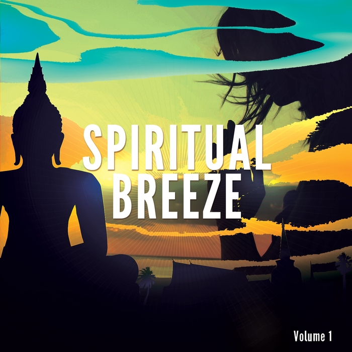 VARIOUS - Spiritual Breeze Vol 1: Meditation & Yoga Vibes