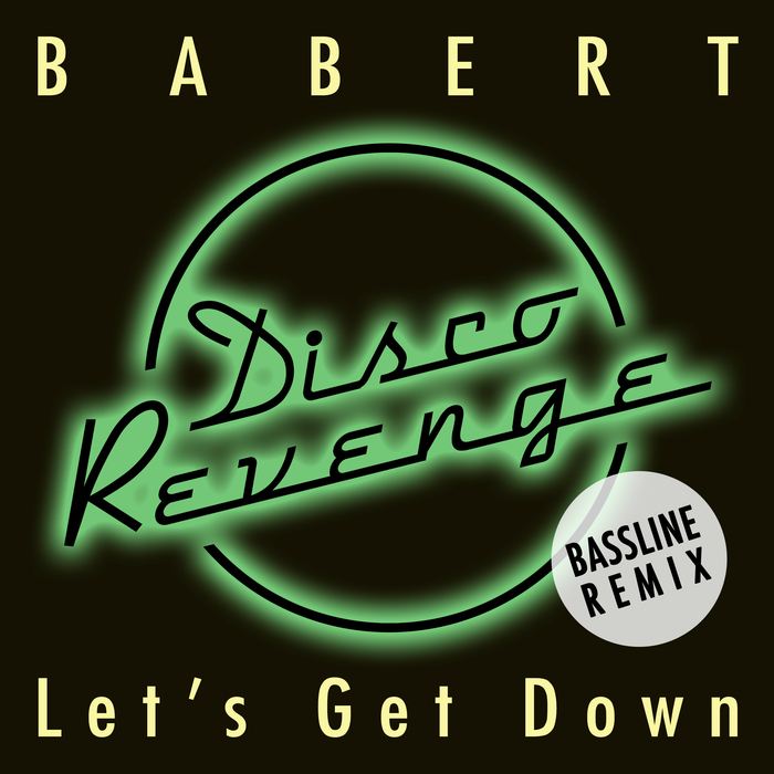 BABERT - Let's Get Down