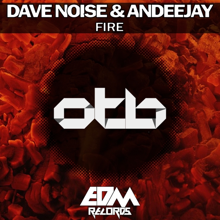 DAVE NOISE/ANDEEJAY - Fire