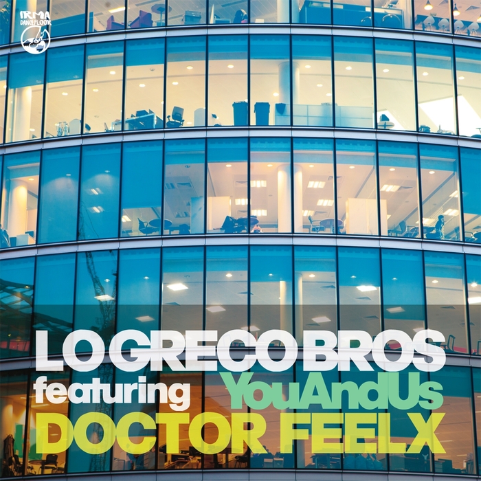 LO GRECO BROS feat DOCTOR FEELX - You & Us