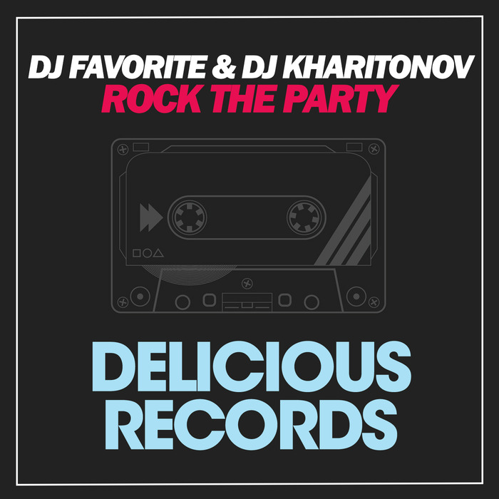 DJ FAVORITE & DJ KHARITONOV - Rock The Party
