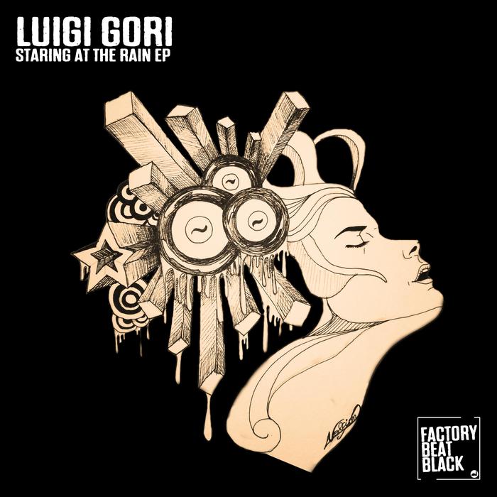 LUIGI GORI - Staring At The Rain EP