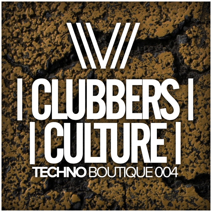 VARIOUS - Clubbers Culture: Techno Boutique 004