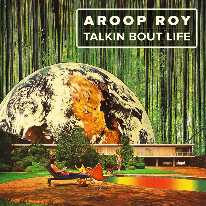AROOP ROY - Talkin Bout Life
