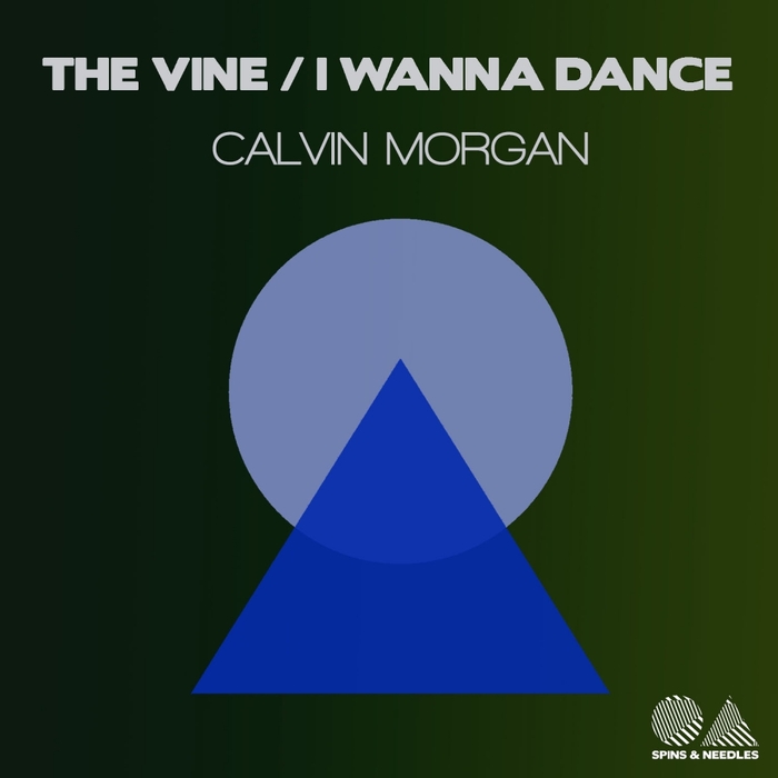 CALVIN MORGAN - The Vine/I Wanna Dance
