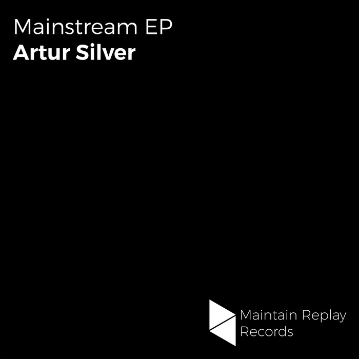 ARTUR SILVER - Mainstream EP