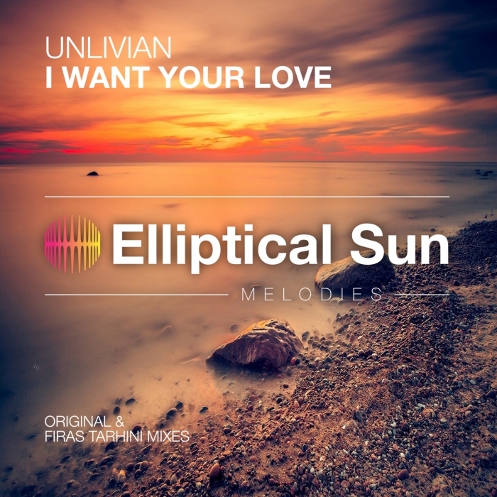 UNLIVIAN - I Want Your Love