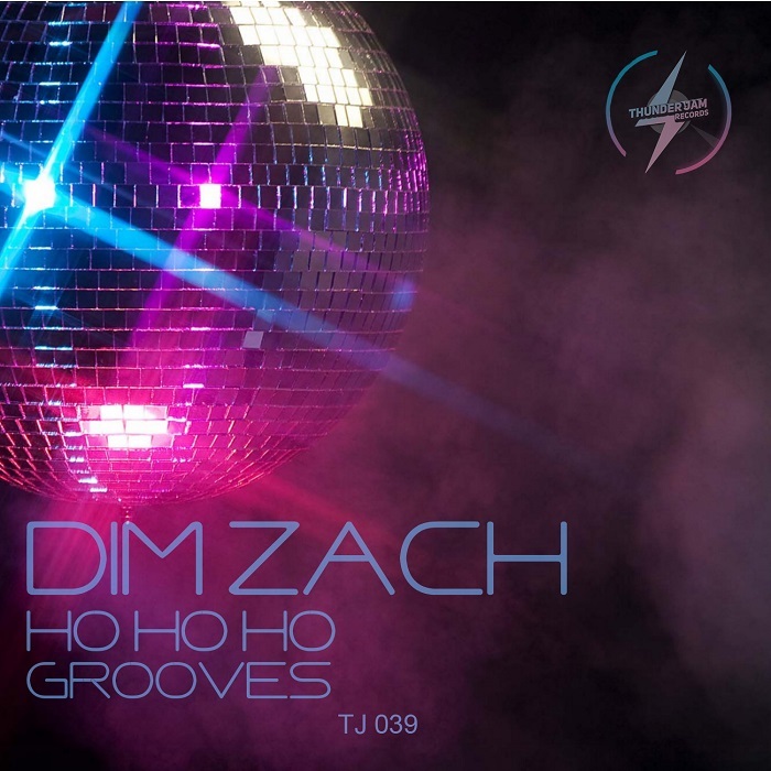 DIM ZACH - Ho Ho Ho Grooves