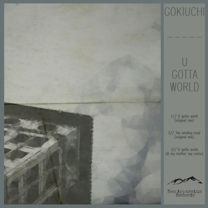 GOKIUCHI - U Gotta World