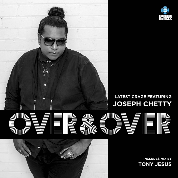 LATEST CRAZE feat JOSEPH CHETTY - Over & Over