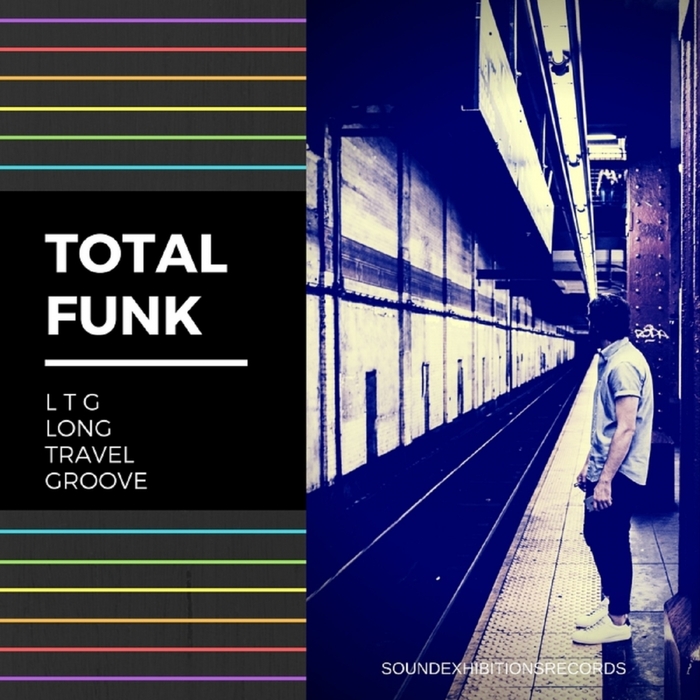 LTG LONG TRAVEL GROOVE - Total Funk