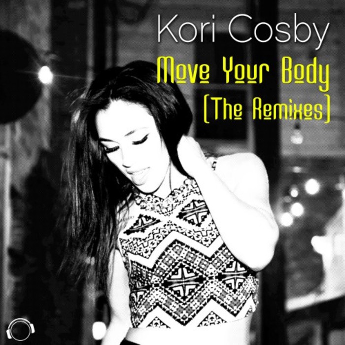 KORI COSBY - Move Your Body (The Remixes)