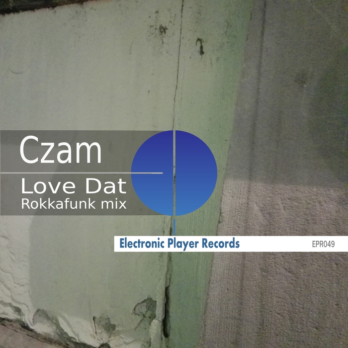 CZAM - Love Dat (Rokkafunk Mix)