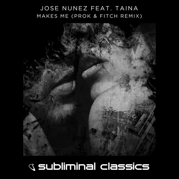 JOSE NUNEZ feat TAINA - Makes Me